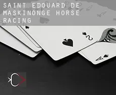Saint-Édouard-de-Maskinongé  horse racing