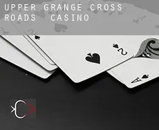 Upper Grange Cross Roads casino