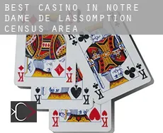 Best casino in  Notre-Dame-de-l'Assomption (census area)