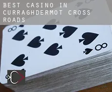 Best casino in Curraghdermot Cross Roads