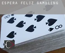 Espera Feliz  gambling