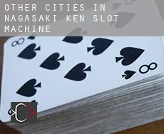 Other cities in Nagasaki-ken  slot machine