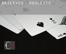 Baierweg  roulette