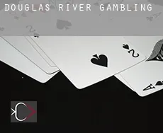 Douglas River  gambling
