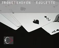 Tronetshofen  roulette