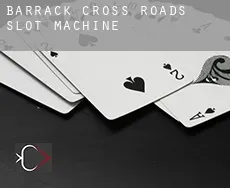 Barrack Cross Roads slot machine
