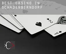 Best casino in  Schadenbirndorf