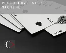 Pouch Cove  slot machine