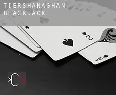 Tiershanaghan  blackjack
