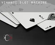 Vihanti  slot machine