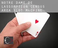 Notre-Dame-de-l'Assomption (census area)  slot machine