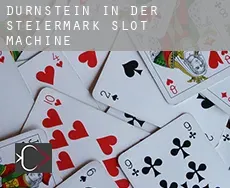 Dürnstein in der Steiermark slot machine