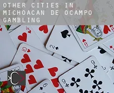 Other cities in Michoacan de Ocampo  gambling