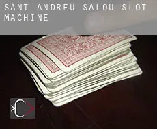 Sant Andreu Salou  slot machine